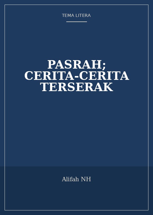 Sampul Pasrah; Cerita-Cerita Terserak